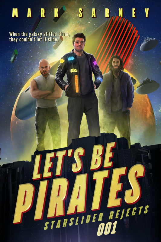 Let's Be Pirates [Starslider Rejects: #001]